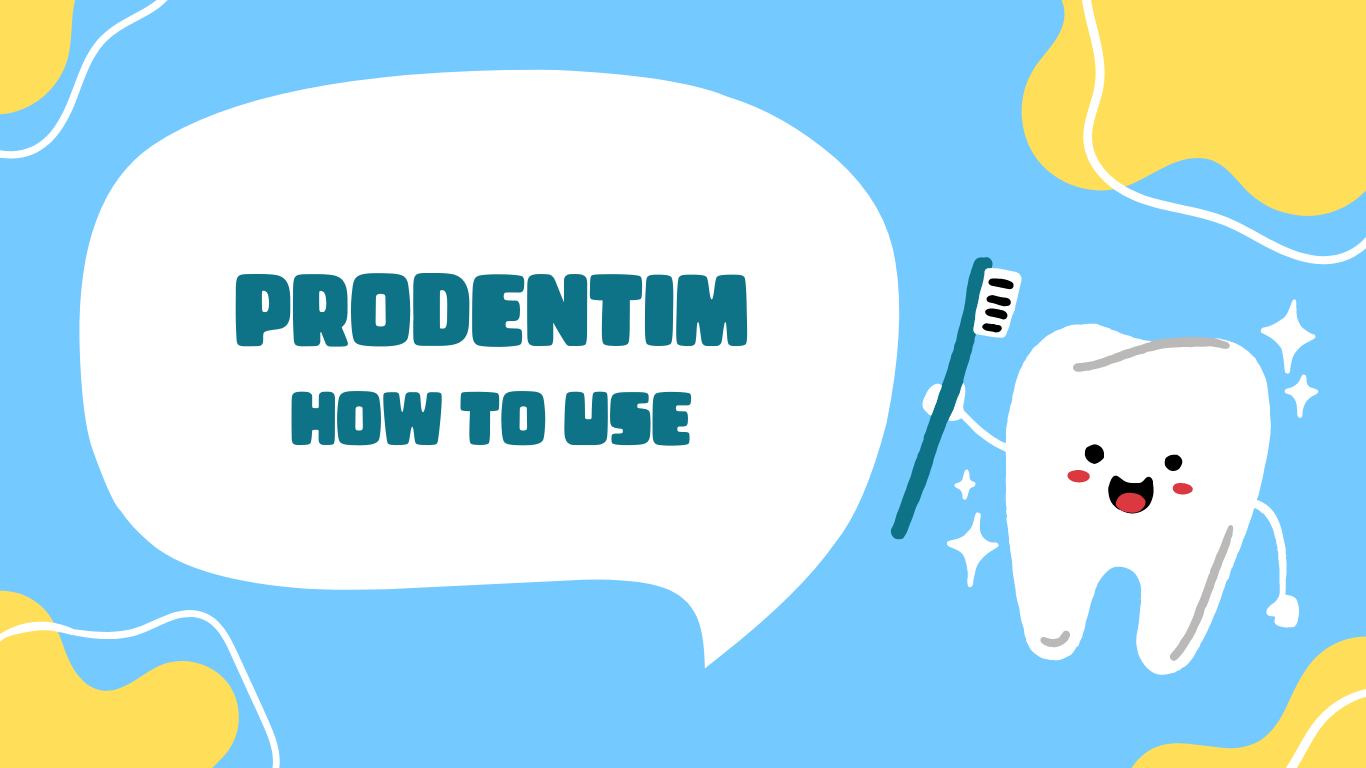 How to Use ProDentim